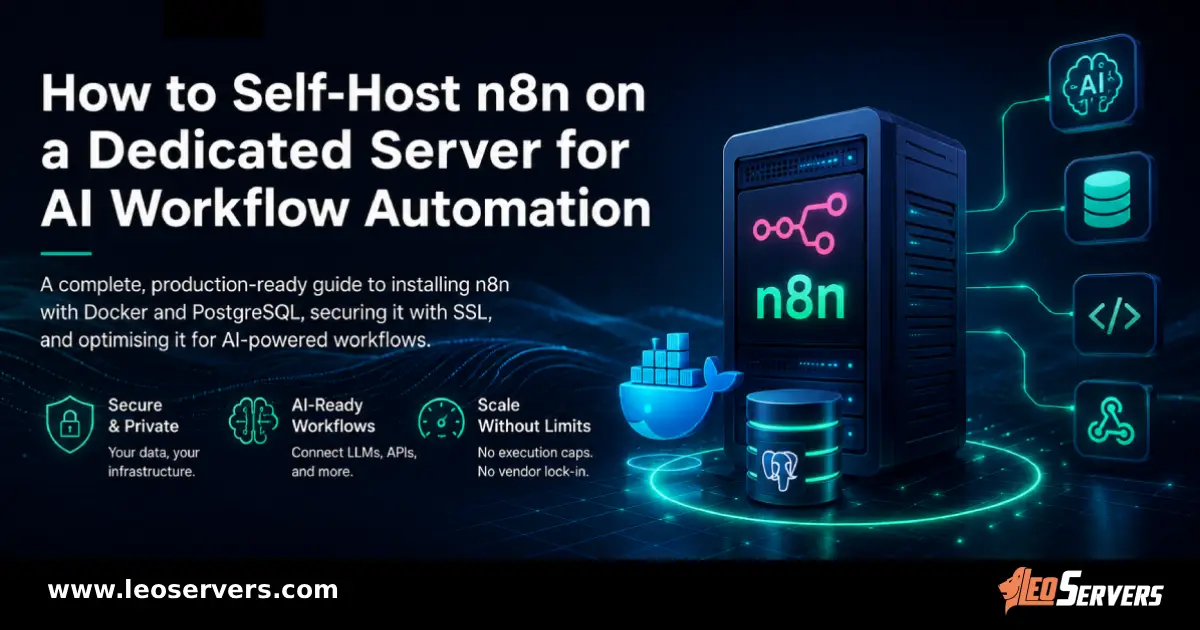 How to Self-Host n8n on a Dedicated Server for AI Workflows